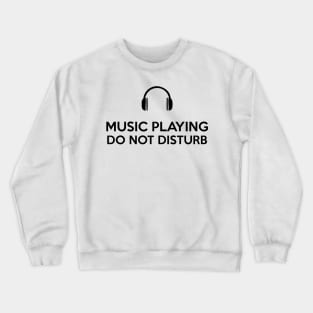 Music Playing Crewneck Sweatshirt